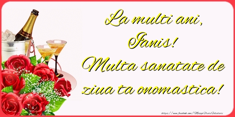 Felicitari de Ziua Numelui - Sampanie & Trandafiri | La multi ani, Ianis! Multa sanatate de ziua ta onomastica!
