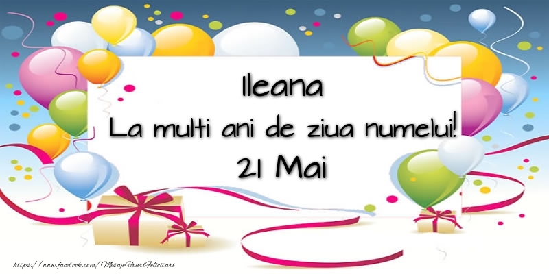 Felicitari de Ziua Numelui - Baloane | Ileana, La multi ani de ziua numelui! 21 Mai
