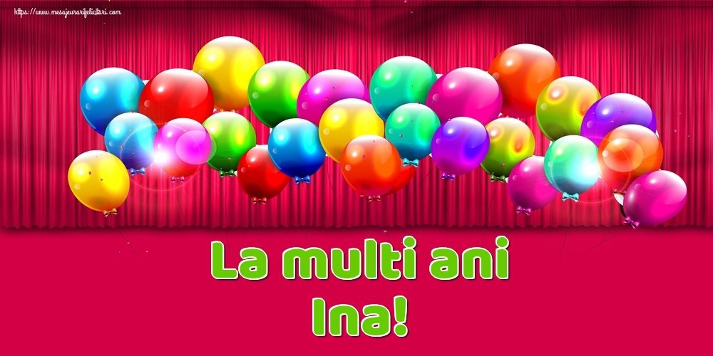 Felicitari de Ziua Numelui - Baloane | La multi ani Ina!