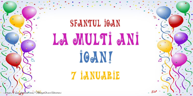 Felicitari de Ziua Numelui - La multi ani Ioan! 7 Ianuarie