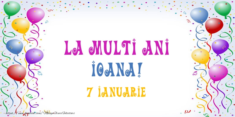 Felicitari de Ziua Numelui - Baloane | La multi ani Ioana! 7 Ianuarie