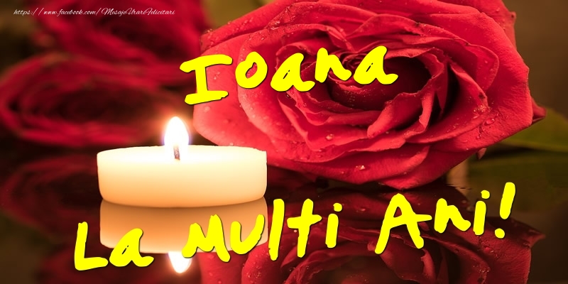 Felicitari de Ziua Numelui - Flori & Trandafiri | Ioana La Multi Ani!
