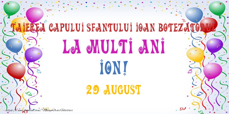 Felicitari de Ziua Numelui - Baloane | La multi ani Ion! 29 August