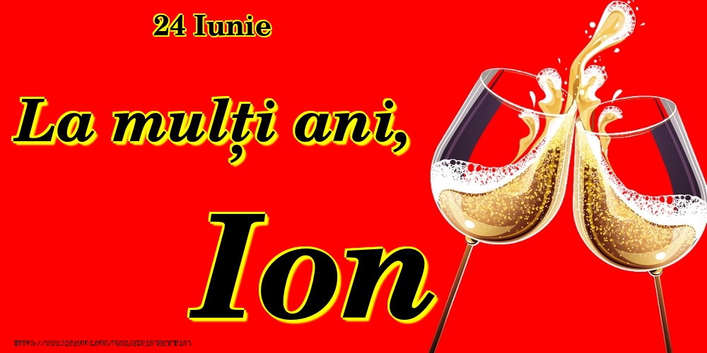 Felicitari de Ziua Numelui - 24 Iunie -La  mulți ani Ion!