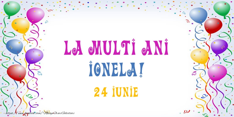 Felicitari de Ziua Numelui - La multi ani Ionela! 24 Iunie