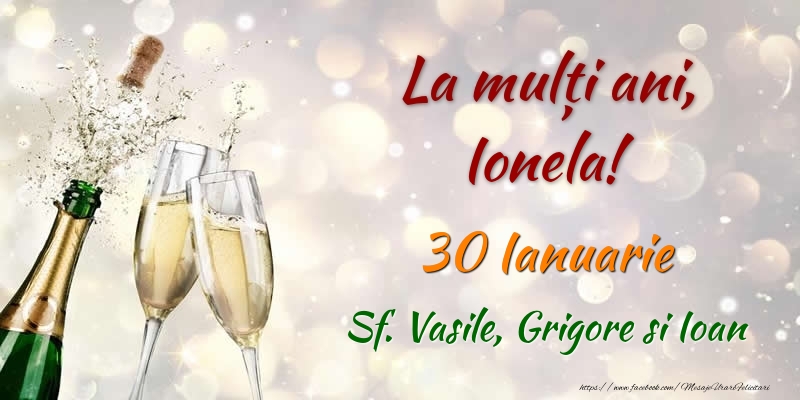 Felicitari de Ziua Numelui - La multi ani, Ionela! 30 Ianuarie Sf. Vasile, Grigore si Ioan