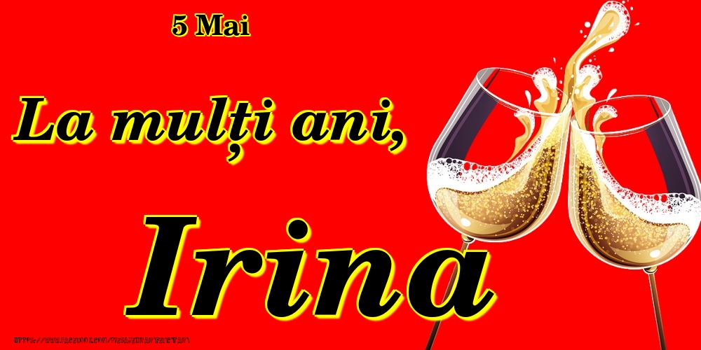 Felicitari de Ziua Numelui - 5 Mai -La  mulți ani Irina!