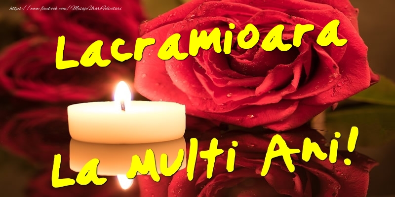 Felicitari de Ziua Numelui - Flori & Trandafiri | Lacramioara La Multi Ani!