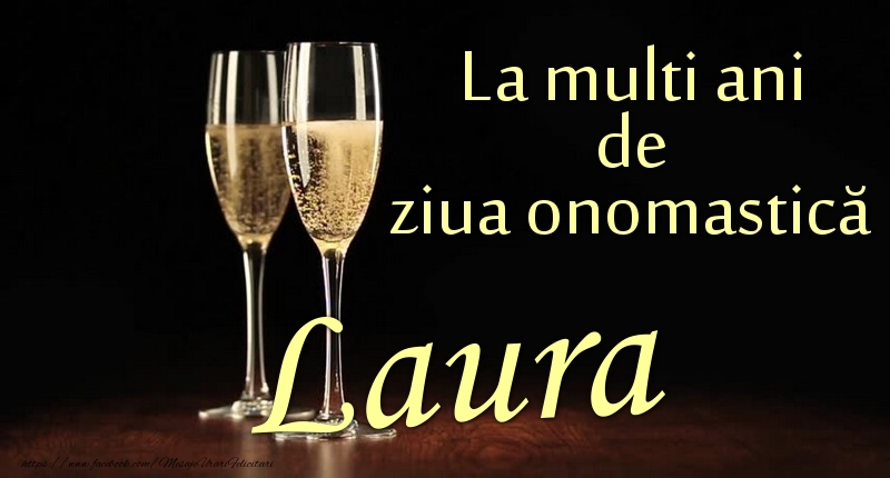 Felicitari de Ziua Numelui - La multi ani de ziua onomastică Laura