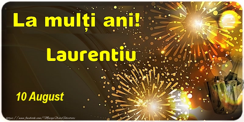 Felicitari de Ziua Numelui - Sampanie | La multi ani! Laurentiu - 10 August