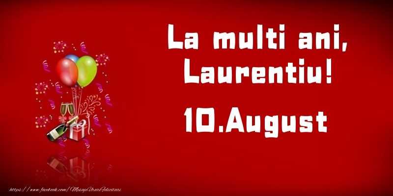 Felicitari de Ziua Numelui - Baloane & Sampanie | La multi ani, Laurentiu!  - 10.August