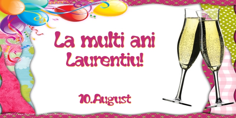 Felicitari de Ziua Numelui - Baloane & Sampanie | La multi ani, Laurentiu!  - 10.August