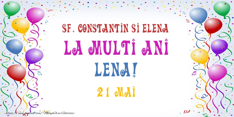 Felicitari de Ziua Numelui - La multi ani Lena! 21 Mai