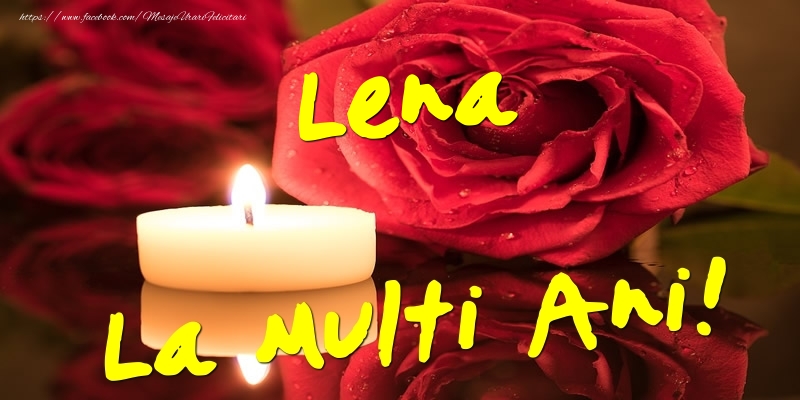 Felicitari de Ziua Numelui - Flori & Trandafiri | Lena La Multi Ani!