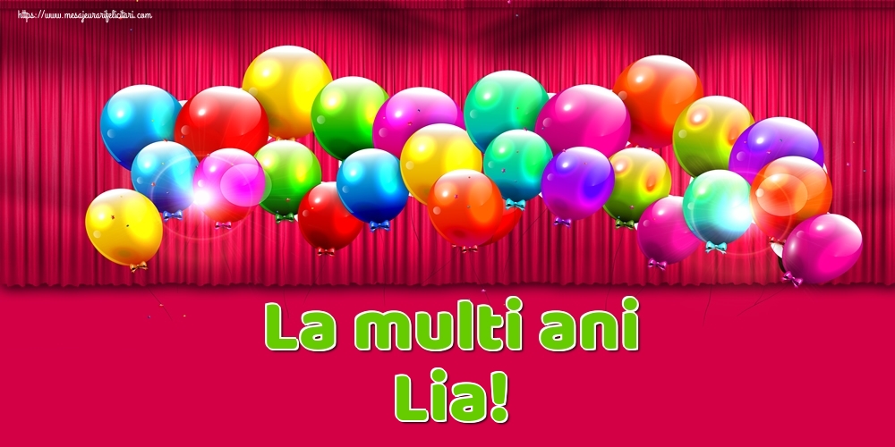 Felicitari de Ziua Numelui - Baloane | La multi ani Lia!