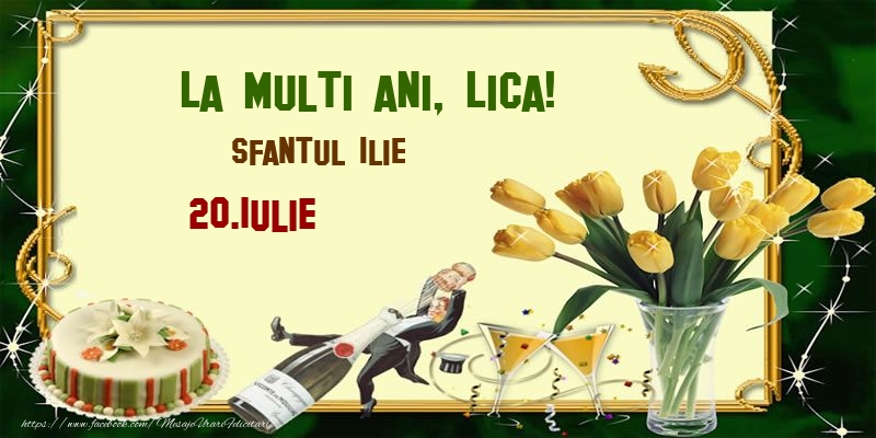Felicitari de Ziua Numelui - Lalele & Sampanie & Tort | La multi ani, Lica! Sfantul Ilie - 20.Iulie