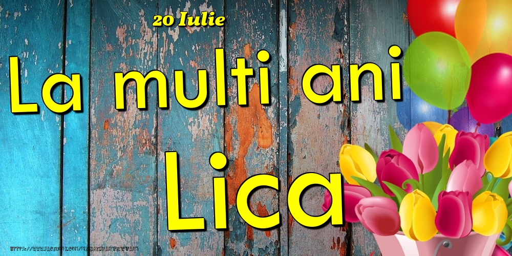 Felicitari de Ziua Numelui - 20 Iulie - La multi ani Lica!