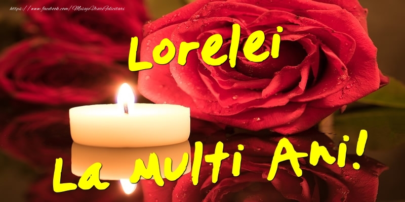 Felicitari de Ziua Numelui - Lorelei La Multi Ani!