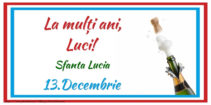 Felicitari de Ziua Numelui - Sampanie | La multi ani, Luci! 13.Decembrie Sfanta Lucia