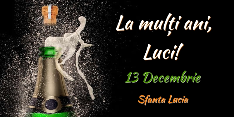 Felicitari de Ziua Numelui - La multi ani, Luci! 13 Decembrie Sfanta Lucia