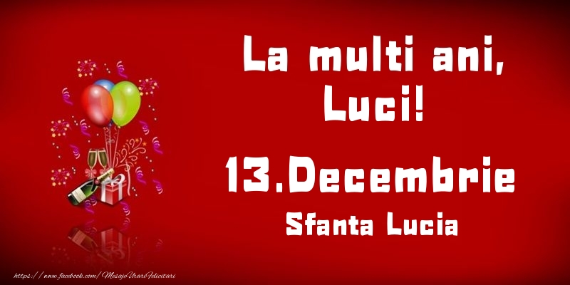 Felicitari de Ziua Numelui - Baloane & Sampanie | La multi ani, Luci! Sfanta Lucia - 13.Decembrie