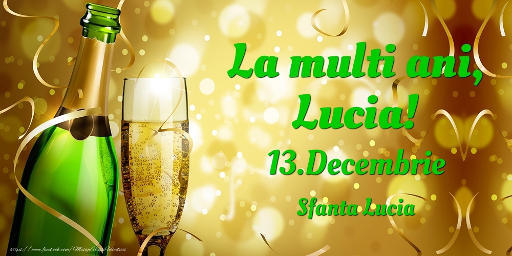 Felicitari de Ziua Numelui - Sampanie | La multi ani, Lucia! 13.Decembrie - Sfanta Lucia