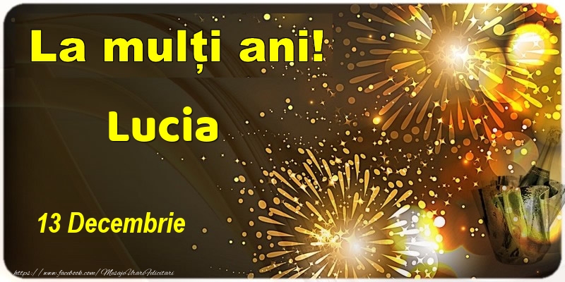 Felicitari de Ziua Numelui - Sampanie | La multi ani! Lucia - 13 Decembrie