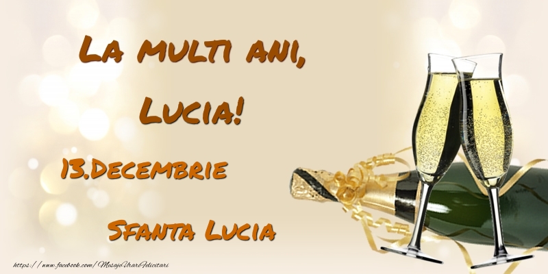 Felicitari de Ziua Numelui - La multi ani, Lucia! 13.Decembrie - Sfanta Lucia