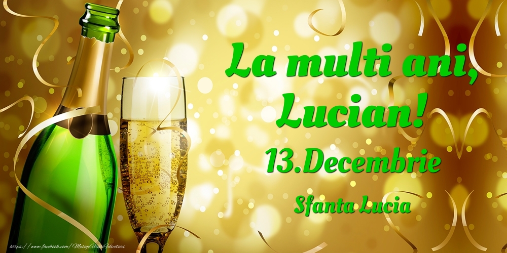 Felicitari de Ziua Numelui - Sampanie | La multi ani, Lucian! 13.Decembrie - Sfanta Lucia