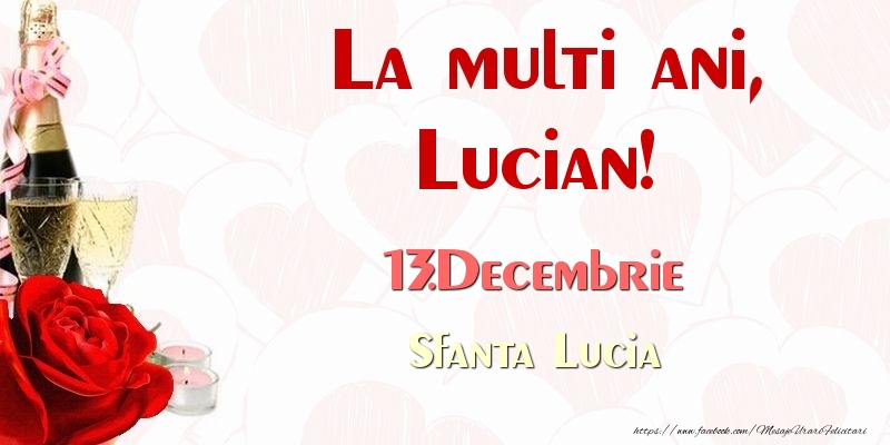 Felicitari de Ziua Numelui - La multi ani, Lucian! 13.Decembrie Sfanta Lucia