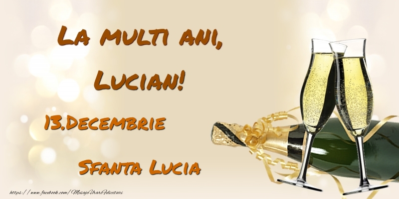 Felicitari de Ziua Numelui - La multi ani, Lucian! 13.Decembrie - Sfanta Lucia