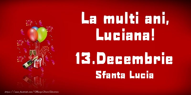 Felicitari de Ziua Numelui - La multi ani, Luciana! Sfanta Lucia - 13.Decembrie
