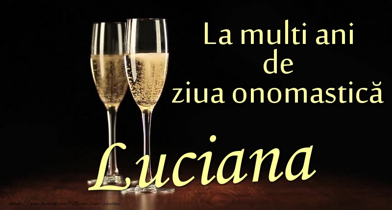 Felicitari de Ziua Numelui - La multi ani de ziua onomastică Luciana