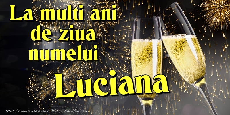 Felicitari de Ziua Numelui - Artificii & Sampanie | La multi ani de ziua numelui Luciana