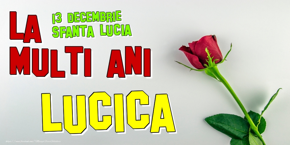 Felicitari de Ziua Numelui - Trandafiri | 13 Decembrie - Sfanta Lucia -  La mulți ani Lucica!
