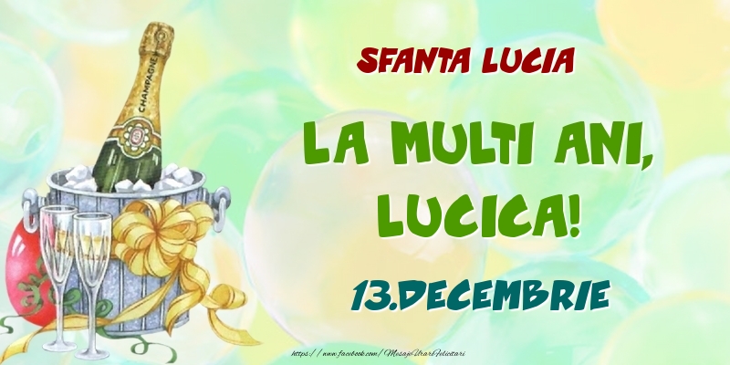 Felicitari de Ziua Numelui - Sampanie | Sfanta Lucia La multi ani, Lucica! 13.Decembrie
