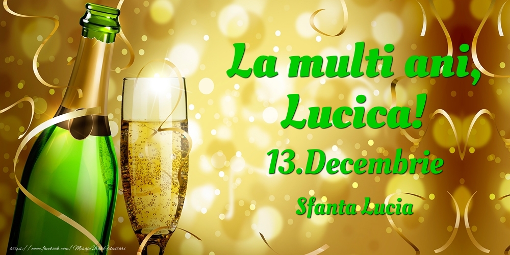 Felicitari de Ziua Numelui - Sampanie | La multi ani, Lucica! 13.Decembrie - Sfanta Lucia