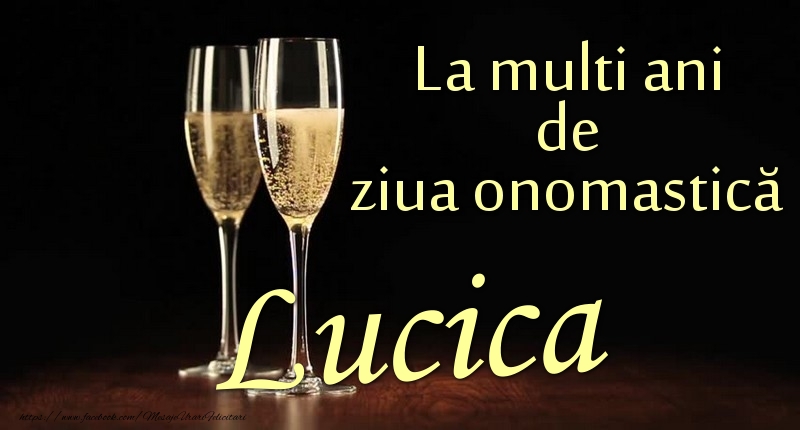 Felicitari de Ziua Numelui - La multi ani de ziua onomastică Lucica