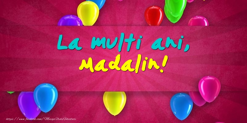 Felicitari de Ziua Numelui - Baloane | La multi ani, Madalin!