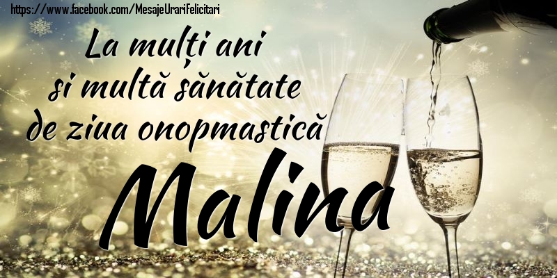 Felicitari de Ziua Numelui - La mulți ani si multă sănătate de ziua onopmastică Malina