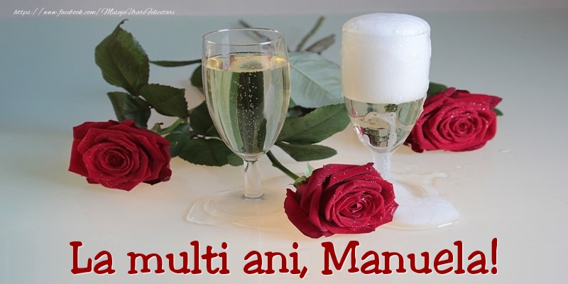 Felicitari de Ziua Numelui - Trandafiri | La multi ani, Manuela!