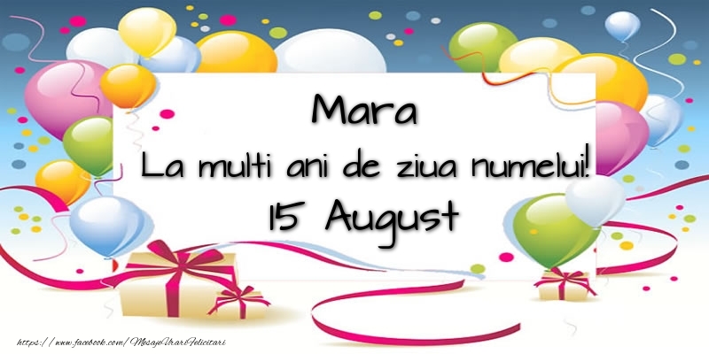 Felicitari de Ziua Numelui - Baloane | Mara, La multi ani de ziua numelui! 15 August
