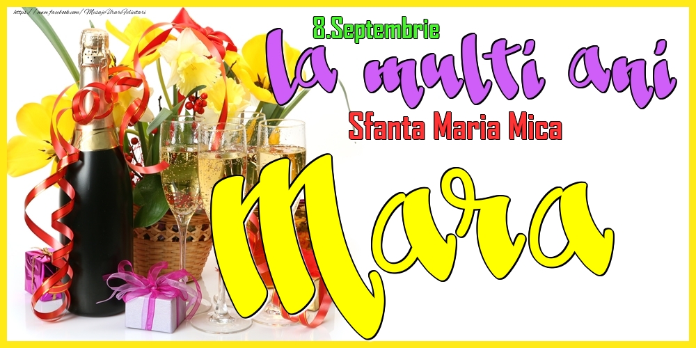 Felicitari de Ziua Numelui - 8.Septembrie - La mulți ani Mara! - Sfanta Maria Mica