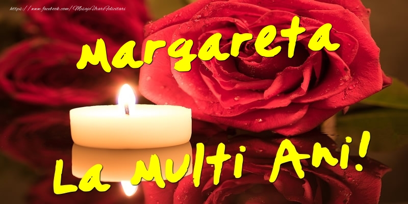 Felicitari de Ziua Numelui - Flori & Trandafiri | Margareta La Multi Ani!