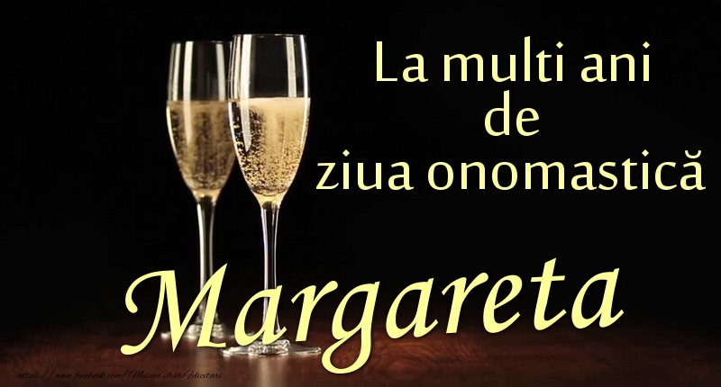 Felicitari de Ziua Numelui - La multi ani de ziua onomastică Margareta