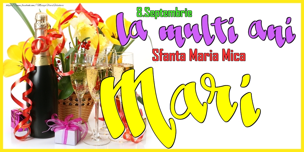 Felicitari de Ziua Numelui - 8.Septembrie - La mulți ani Mari! - Sfanta Maria Mica