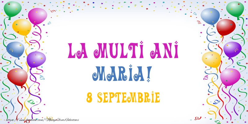  Felicitari de Ziua Numelui - Baloane | La multi ani Maria! 8 Septembrie