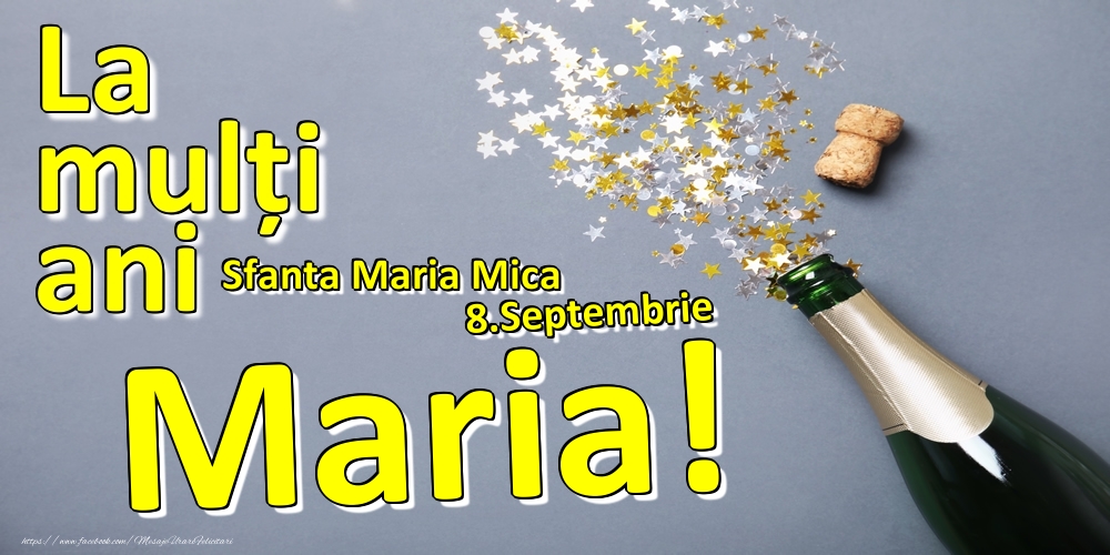 Felicitari de Ziua Numelui - 8.Septembrie - La mulți ani Maria!  - Sfanta Maria Mica
