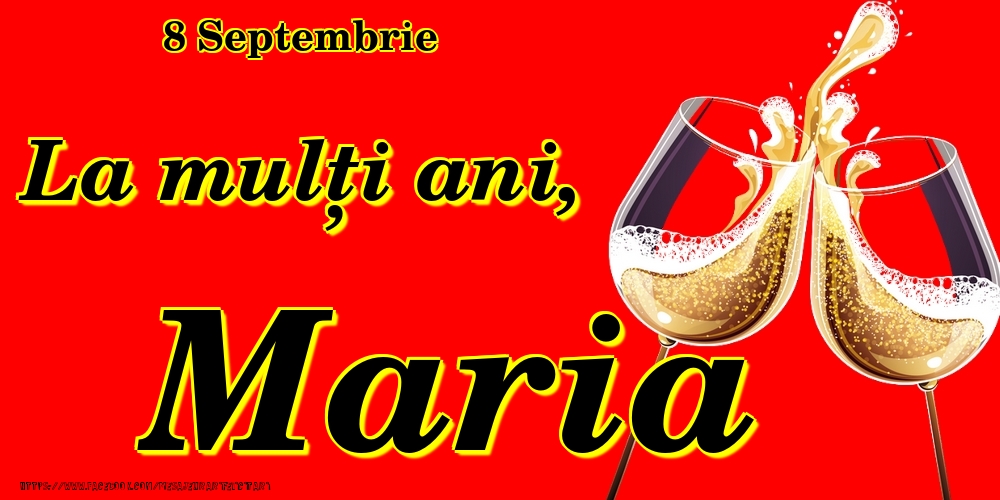 Felicitari de Ziua Numelui - 8 Septembrie -La  mulți ani Maria!