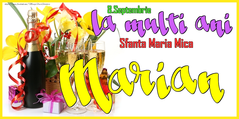 Felicitari de Ziua Numelui - 8.Septembrie - La mulți ani Marian! - Sfanta Maria Mica